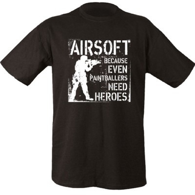 AIRSOFT T-SHIRT 100% COTTON TOP MENS S-2XL PAINTBALLERS NEED HEROES AIRSOFT TEAM